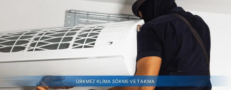 Ürkmez İlçemi AUX Klima Sökme ve Takma