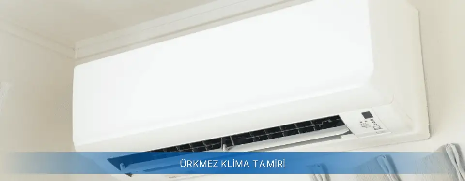 Ürkmez İlçemi AUX Klima Tamiri